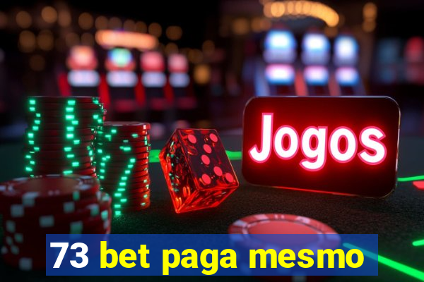 73 bet paga mesmo